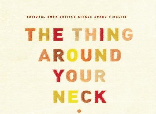 The Thing Around Your Neck